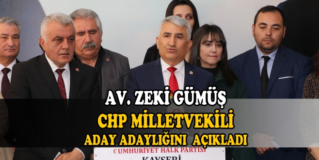 Av Zeki Gümüş CHP Kayseri Milletvekili Aday Adaylığını İl Binasında Açıkladı