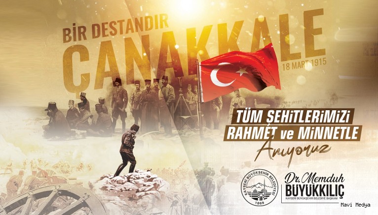 Büyükkılıç'tan Şehitleri Anma Günü ve Çanakkale Deniz Zaferi Mesajı