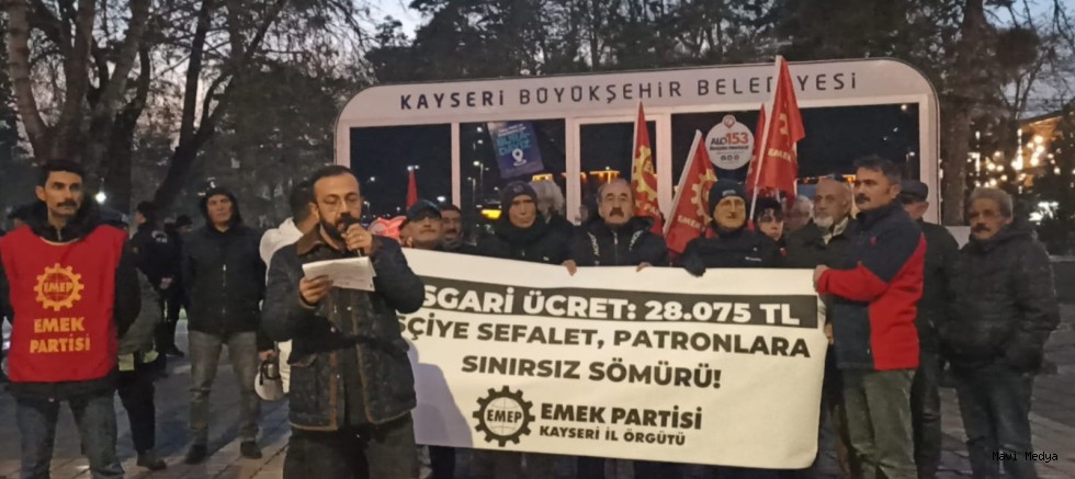EMEP Kayseri İl Örgütünden asgari ücrete tepki: 28 bin 75 TL sefalet ücretidir