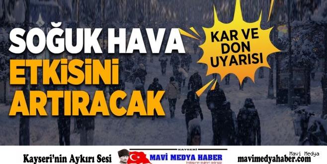 Kayseri’de kar yağışı ve don uyarısı