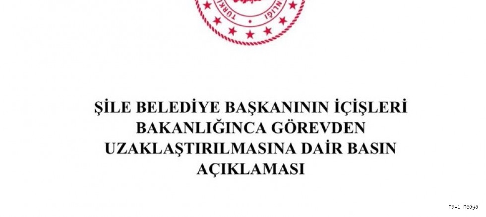 Şile Belediye Başkanı görevden uzaklaştırıldı