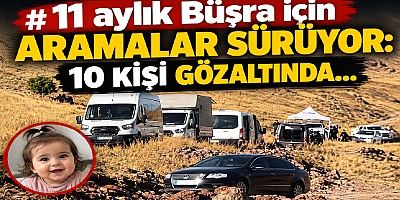 11 aylık Büşra için aramalar sürüyor