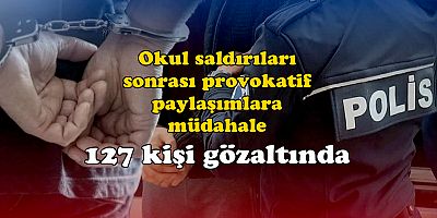 127 kişi gözaltında