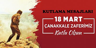 18 Mart Çanakkale Zaferi Mesajları