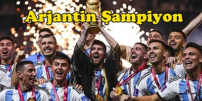 2022 Dünya Kupasın da Arjantin şampiyon