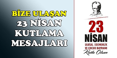 23 NİSAN ULUSAL EGEMENLİK VE ÇOCUK BAYRAMI KUTLU OLSUN