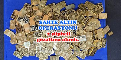 28 milyonluk sahte altın operasyonu