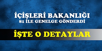 81 İl Valiliğine Kısmi Kapanma Genelgesi Gönderildi