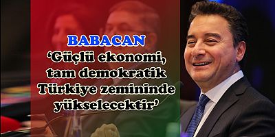 ALİ BABACAN, DEVA PARTİSİ’NİN EKONOMİ EYLEM PLANINI AÇIKLADI