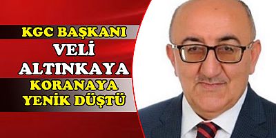 Altınkaya, koronavirüse yenik düştü.