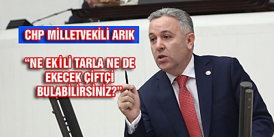 ARIK “NE EKİLİ TARLA NE DE EKECEK ÇİFTÇİ BULABİLİRSİNİZ?”