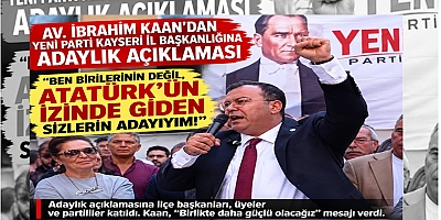 AV. İBRAHİM KAAN’DAN YENİ PARTİ KAYSERİ İL BAŞKANLIĞINA ADAYLIK AÇIKLAMASI