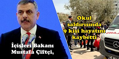 Bakan Çiftçi: Okul saldırısında 9 kişi hayatını kaybetti