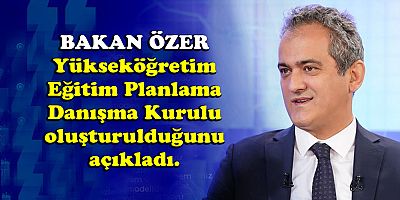 Bakan Özer: Yükseköğretimde istihdam odaklı politikalar uygulanıyor