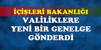 Bakanlıktan Yeni Genelge...