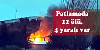 Balıkesir'de patlama: 12 ölü, 4 yaralı
