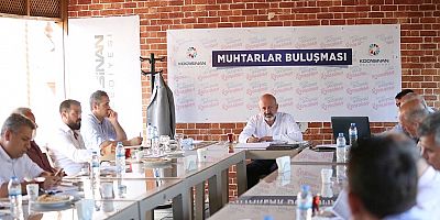 BAŞKAN ÇOLAKBAYRAKDAR, MUHTARLARLA BİR ARAYA GELDİ