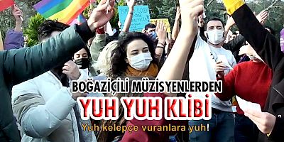 Boğaziçili Müzisyenlerden  'Yuh Yuh' Klibi