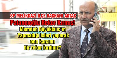 Bu hizmetleri yapmak için Melikgazi'nin Bir belediye başkanına ihtiyacı yoktur.