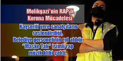 Buda Melikgazi’nin Corona ile RAP’li mücadelesi…