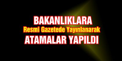 Bürokrasi de atama kararları Resmi Gazete'de yayımlandı