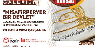 Büyük Şehir Sanat Galerisi'den Türk-Macar Dostluğunu Anlatacak Anlamlı Sergi