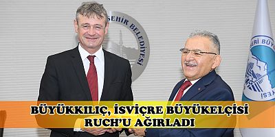BÜYÜKKILIÇ, İSVİÇRE BÜYÜKELÇİSİ RUCH'U AĞIRLADI