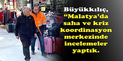 Büyükkılıç'tan Malatya'ya 