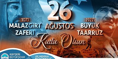 BÜYÜKKILIÇ'TAN MALAZGİRT VE BÜYÜK TAARRUZ MESAJI