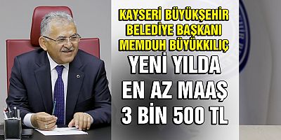 BÜYÜKŞEHİR'DE YENİ YILDA EN AZ MAAŞ 3 BİN 500 TL OLACAK