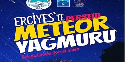BÜYÜKŞEHİR’DEN KAYSERİ’NİN ZİRVESİNDE METEOR YAĞMURU GÖZLEM ŞÖLENİ