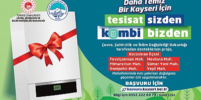 BÜYÜKŞEHİR’DEN 'TESİSAT SİZDEN, KOMBİ BİZDEN'