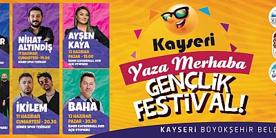 BÜYÜKŞEHİR’DEN “YAZA MERHABA GENÇLİK FESTİVALİ”