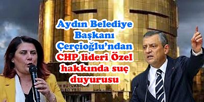  Çerçioğlu’ndan CHP lideri Özel hakkında suç duyurusu