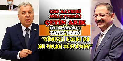 CHP MİLLETVEKİLİ ARIK’TAN AK PARTİ MİLLETVEKİLİ ÖZHASEKİ’YE YANIT