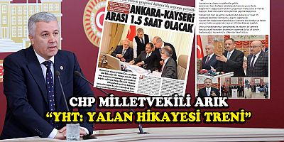 CHP MİLLETVEKİLİ ARIK’TAN HIZLI TREN TEPKİSİ