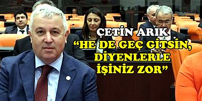 CHP MİLLETVEKİLİ ARIK VALİ GÖKMEN ÇİÇEK’E TEŞEKKÜR ETTİ VE EKLEDİ