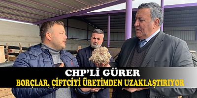 CHP Milletvekili Gürer’in ‘çiftçiye nefes aldıracak’ Kanun Teklifi…