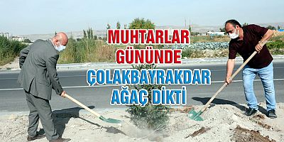 ÇOLAKBAYRAKDAR, MUHTARLARIN GÜNÜNDE AĞAÇ DİKTİ