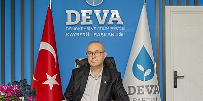 DEVA PARTİSİ KAYSERİ İL BAŞKANI ÖZKAYA 