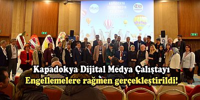 Dijital medyanın paydaşları Kapadokya’da bir araya geldi