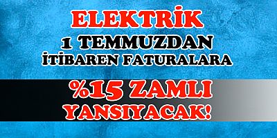 Elektrik Fiyat Tarifelerine Zam!