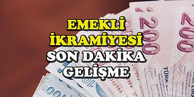 Emekli bayram ikramiyelerinin ödenme tarihi açıklandı