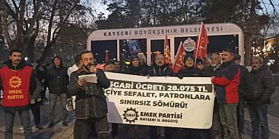 EMEP Kayseri İl Örgütünden asgari ücrete tepki: 28 bin 75 TL sefalet ücretidir