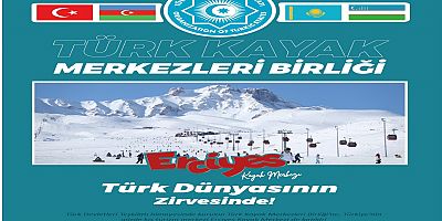 ERCİYES, TÜRK DÜNYASIYLA BULUŞUYOR