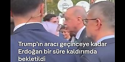 Erdoğan da Trump'ın konvoyunun geçmesini beklemek zorunda kaldı
