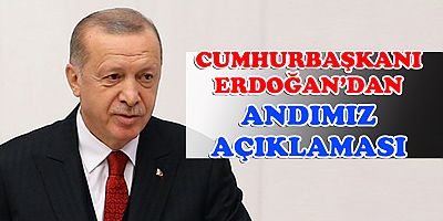 Erdoğan'dan ''ANDIMIZ'' açıklaması