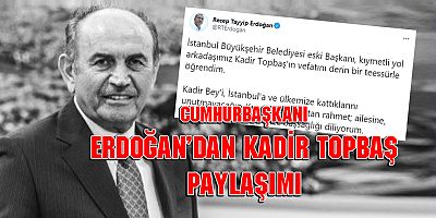 Erdoğan Kadir Topbaş İçin Başsağlığı Mesajı Yayınladı