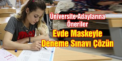 Evde maskeyle deneme sınavı çözün...