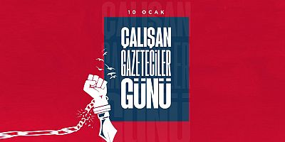 Gazetecilerin günü: 10 Ocak